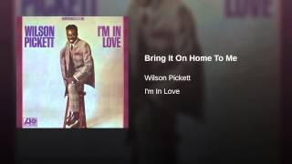 Bring It On Home To Me