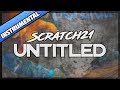 Scratch21 - Untitled [Instrumental] 