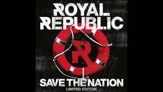 Royal Republic - Everybody Wants To Be An Astronaut