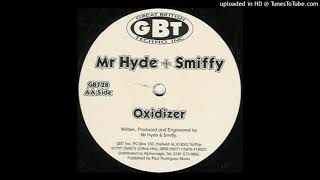 Mr. Hyde & Smiffy - Oxidizer