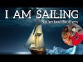 Sutherland Brothers (original version) I am sailing