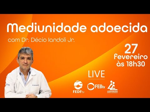 Mediunidade adoecida com Décio Iandoli Jr | FEDF