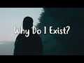 Zevia Why Do I Exist Lyrics