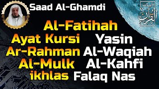 Download lagu Surah Al Fatihah (Ayat Kursi) Yasin,Ar Rahman,Al Waqiah,Al Mulk,Al Kahfi & 3 Quls By Saad Al Ghamdi mp3