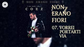 Coez - Vorrei portarti via (Audio HQ)