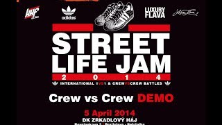 preview picture of video 'STREET LIFE JAM 2014 Crew vs Crew DEMO Crew 6 [05.04. Bratislava]'