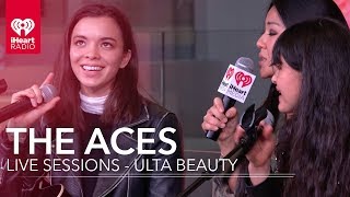 The Aces – iHeartRadio Live Sessions Presented by Ulta Beauty