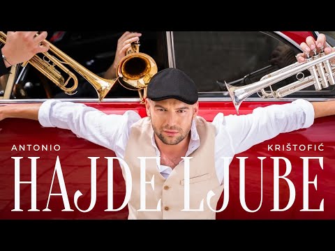 Antonio Krištofić - HAJDE LJUBE (official video 2025)