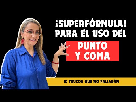 ¡SUPERFÓRMULA para el uso del PUNTO y COMA! 10 TRUCOS para usar el punto y coma