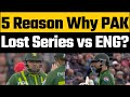 5 Big Reasons why Pakistan Lost Series against England | PAKvsENG 4th T20I Highlighst #pakvseng