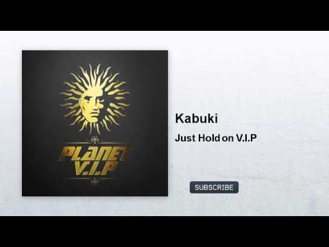 Kabuki - Just Hold on V.I.P - feat. Jenna G