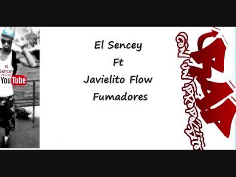 El sencey Ft Javielito Flow - Fumadores - Rap Con Un Propósito