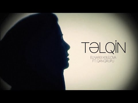 Elnarə Xəlilova ft. Qan Qrupu — Təlqin (Rəsmi Musiqi Videosu)