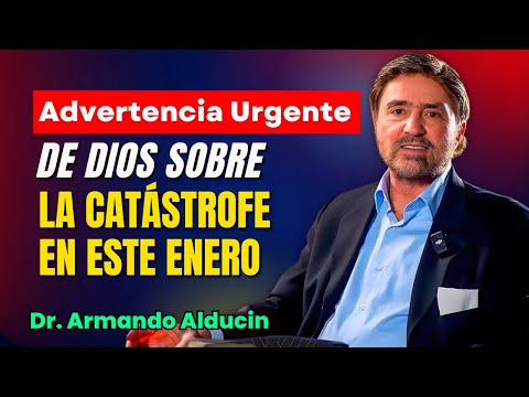 Armando Alducin Predicas - Advertencia Urgente de Dios Sobre la Catástrofe en Este Enero