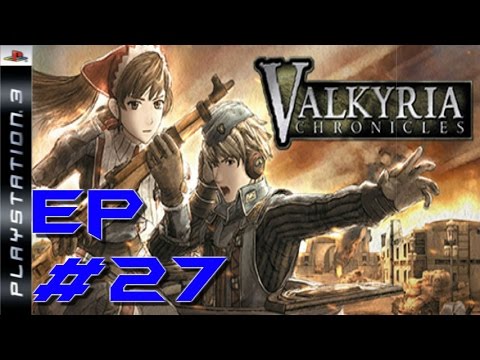 Valkyria Chronicles: part 27 - bridge battle