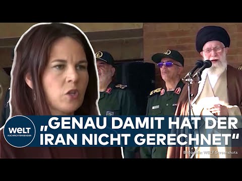 KRIEG IN NAHOST: Annalena Baerbock – Vorgehen Irans "wird nicht ohne weitere Konsequenzen bleiben"