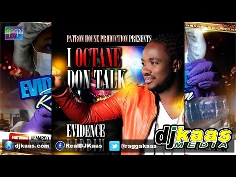 I-Octane - Don Talk (August 2014) Evidence Riddim - Patron House Production | Dancehall