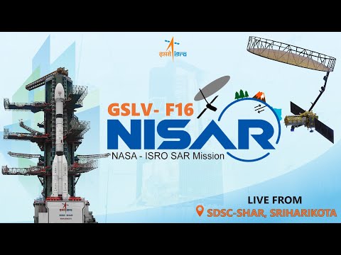 GSLV-F16 Launch with NASA-ISRO NISAR Earth Observation Satellite