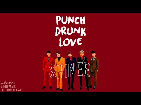 SHINee (샤이니) - Punch Drunk Love (Han|Rom|Eng)