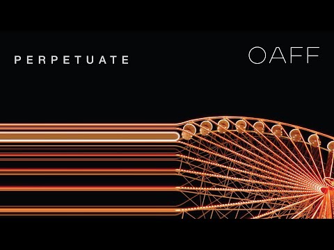 Perpetuate | OAFF