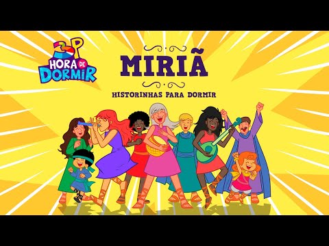 Miriã - 3 Palavrinhas com Cassi Valadão - Hora de Dormir com Historinha