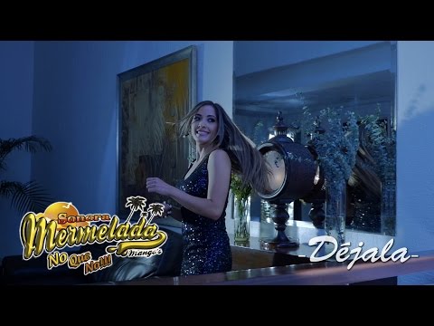 SONORA MERMELADA dejala VIDEO OFICIAL 2016