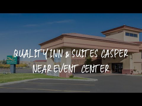 Quality Inn & Suites Casper near Event Center Review - Casper , United States of America