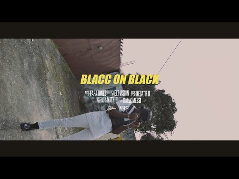 Fara Jones - Blacc on Black (Dir.by ELT Vision)