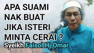 Download lagu Patutkah suami memenuhi permintaan isteri meminta cerai? - Syeikh Faisol Hj Omar mp3