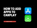 How To Add Apps To CarPlay A Quick Easy Guide