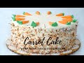 ULTIMATE Carrot Cake Recipe with Cream Cheese Buttercream