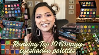 RANKING MY TOP 10 GRUNGY EYESHADOW PALETTES 2026 | SMITHY SONY
