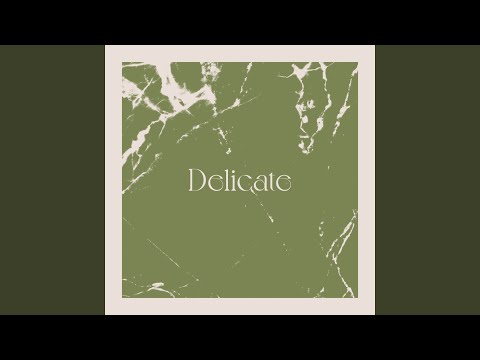 Delicate