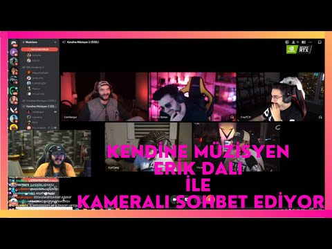 KENDİNE MÜZİSYEN - ERİK DALI İLE KAMERALI SOHBET EDİYOR