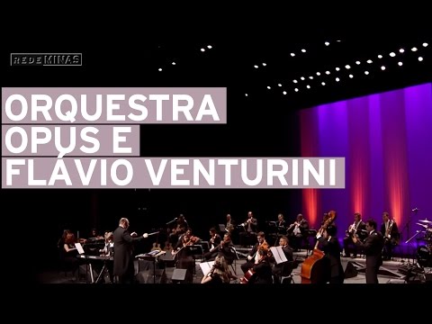 Orquestra Opus e Flávio Venturini (2ª parte) - Harmonia