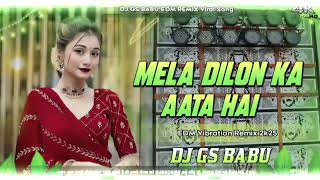 Download lagu Mela Dilo Ka Aata Hai Dj Remix | Edm Hard Vibration Remix 2025 | Dj Song | High Quality Sound Check mp3 Download lagu Mela Dilo Ka Aata Hai Dj Remix | Edm Hard Vibration Remix 2025 | Dj Song | High Quality Sound Check mp3