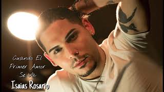 Tercer Cielo ¨Cuando El Primer Amor Se Va¨ - Isaias Rosario