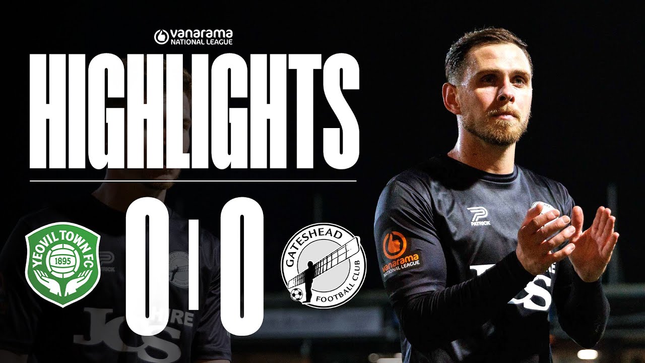 Gateshead take point from 712-mile trip ✊ | Yeovil Town 0-0 Gateshead | HIGHLIGHTS