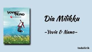Download lagu Dia Milikku - Yovie & Nuno | Lirik Lagu mp3