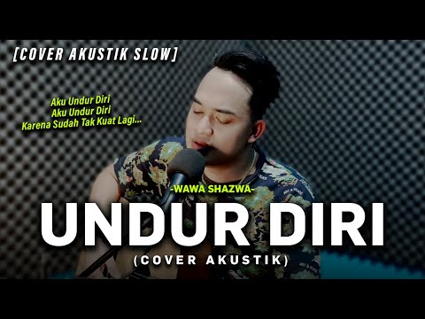 LAGU VIRAL TIKTOK😭😥 | UNDUR DIRI - WAWA SHAZWA VERSI SONI EGI COVER AKUSTIK