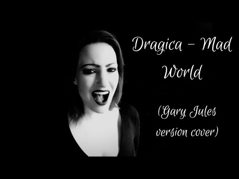 Dragica - Mad World (Gary Jules version cover)