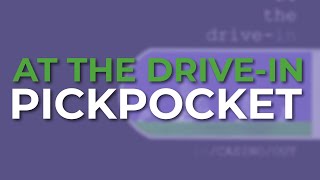 At The Drive-In - Pickpocket (Official Audio)