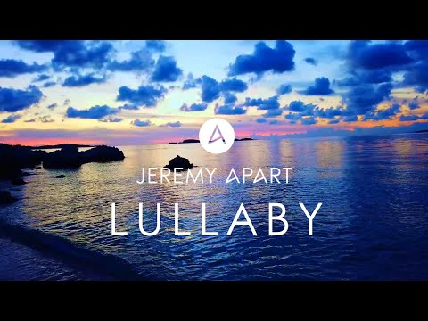 Jeremy Apart - Lullaby (Official Video)
