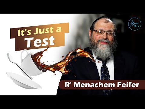 It's Just a Test | Rabbi Menachem Feifer