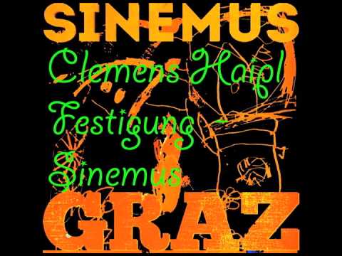 Sinemus - Graz (Remix) Clemens Haipl Festigung Sinemus