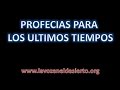 Profecías para los últimos tiempos  28-Junio-15