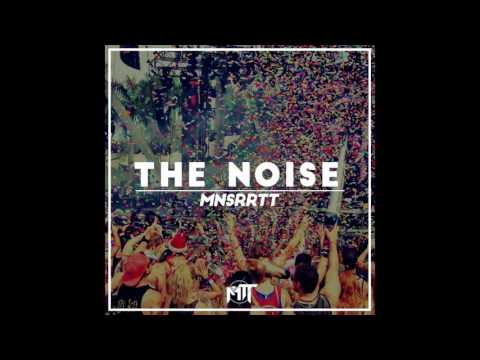 MNSRRTT - The Noise (Original Mix)