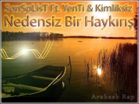 SonSoLisT feat YenTi & Kimliksiz - Nedensiz Bir Haykırış