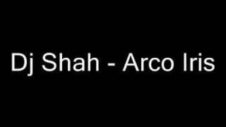 Dj Shah - Arco Iris