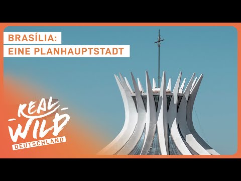 Brasília: Die Geschichte der Hauptstadt Brasiliens | Doku